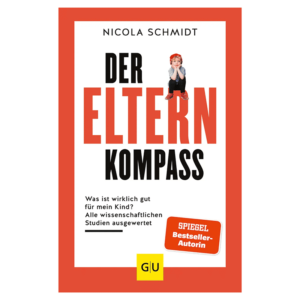 Der Elternkompass Buch von Nicola Schmidt bei Any Working Mom